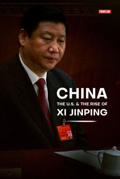 China, the U.S. & the Rise of Xi Jinping